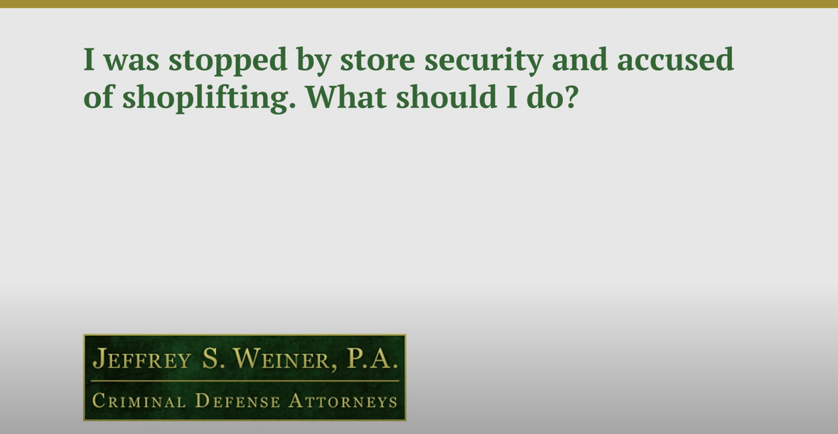 I Was Stopped by Store Security & Accused of Shoplifting What Should I Do?