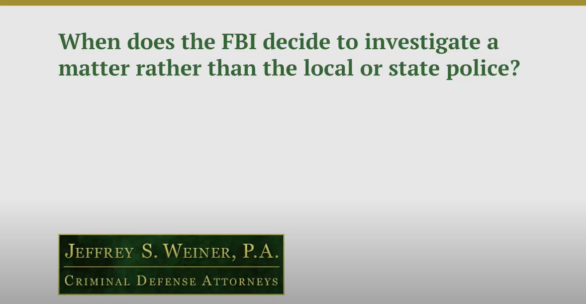 When Does the FBI Decide to Investigate a Matter Rather than the Local or State Police?