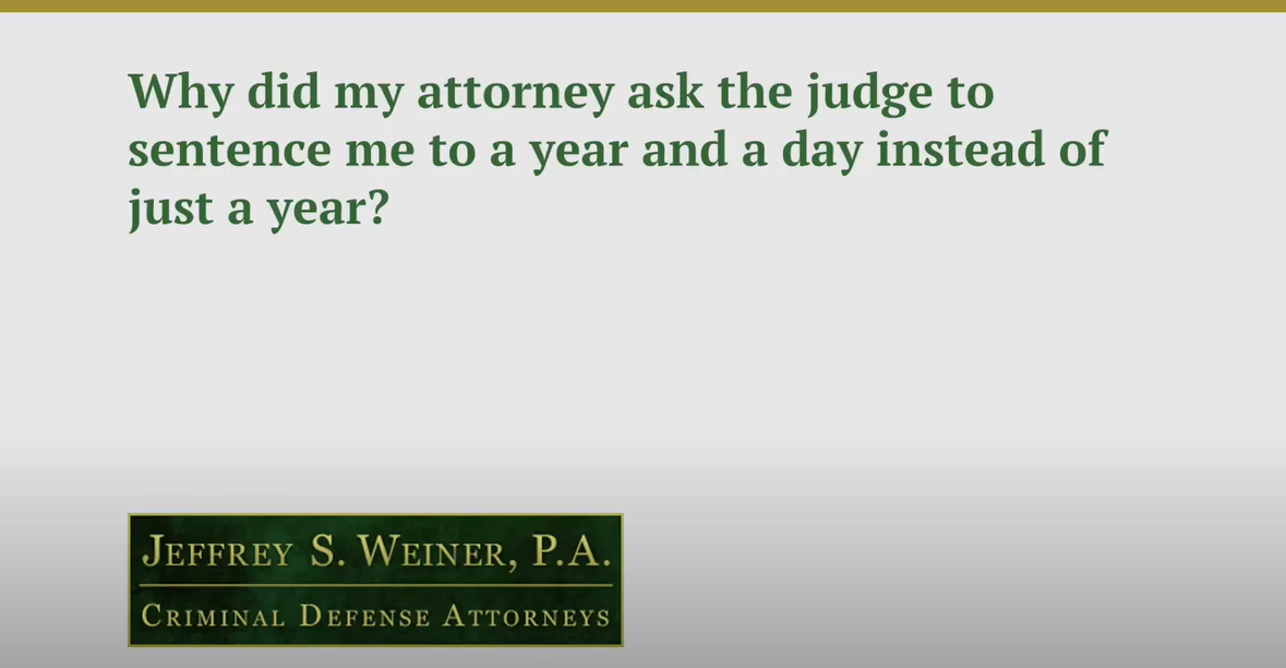 Why Did My Attorney Ask the Judge to Sentence Me to a Year & a Day Instead of Just a Year?