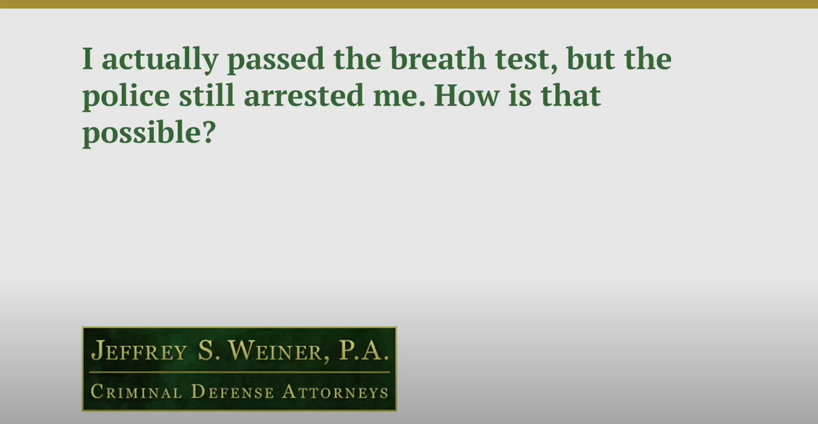 I Actually Passed the Breath Test, but the Police Still Arrested Me. How Is That Possible?