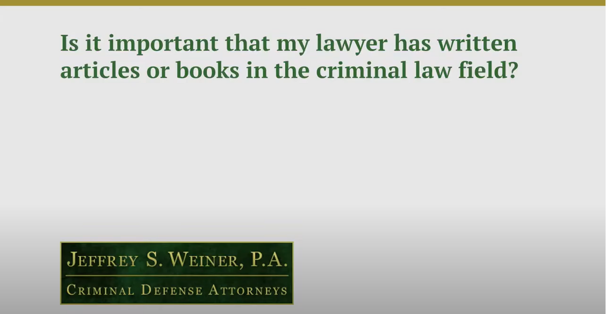 Is It Important That My Lawyer Has Written Articles or Books in the Criminal Law Field?